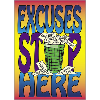 Excuses stop here