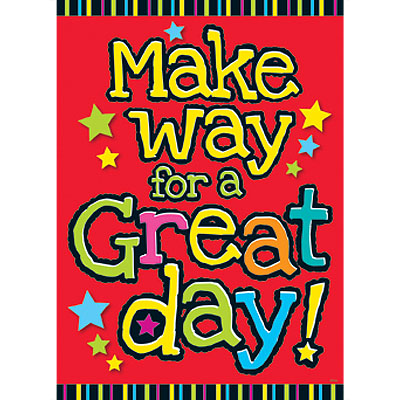 Make way for a great day!